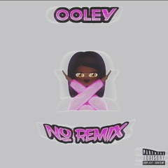 Ooley- No Remix •STMProductions®
