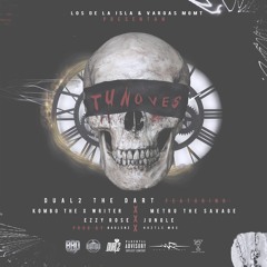 TuNoVes| Dual2TheDart X EzzyRose X MetroTheSavage X KomboTheXWriter X Jungle|Prodby.BadLenz & Huztle