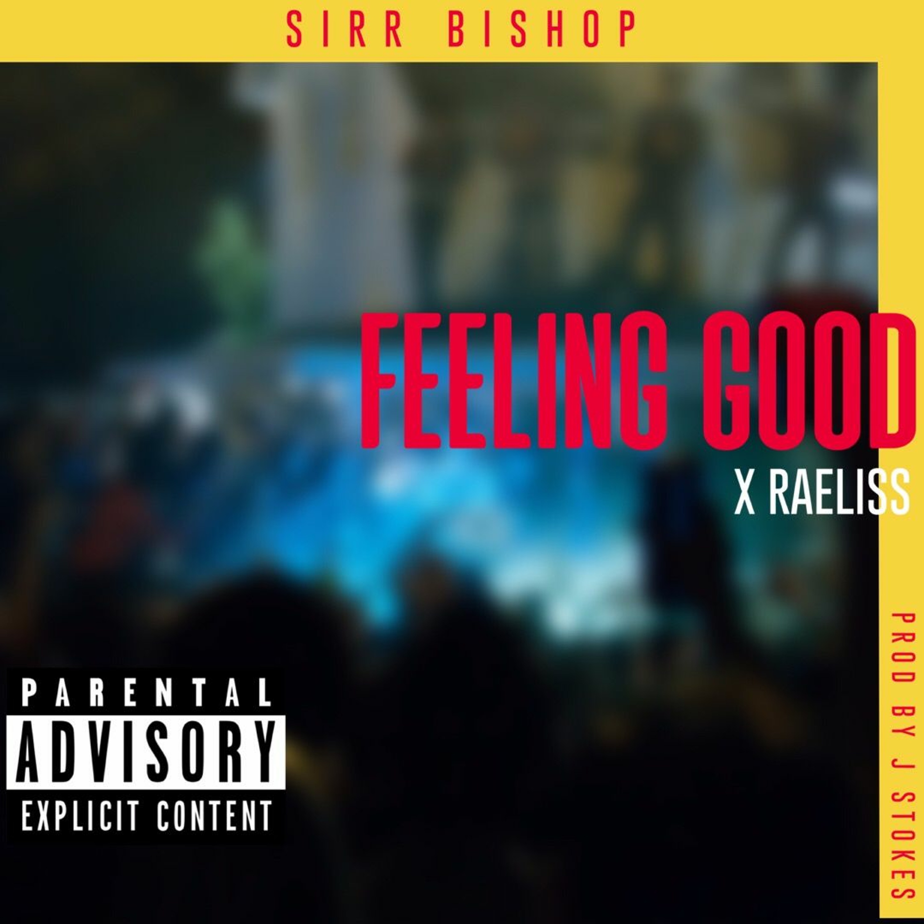 "Feeling Good"- Sirr Bishop Ft. Raeliss episode artwork