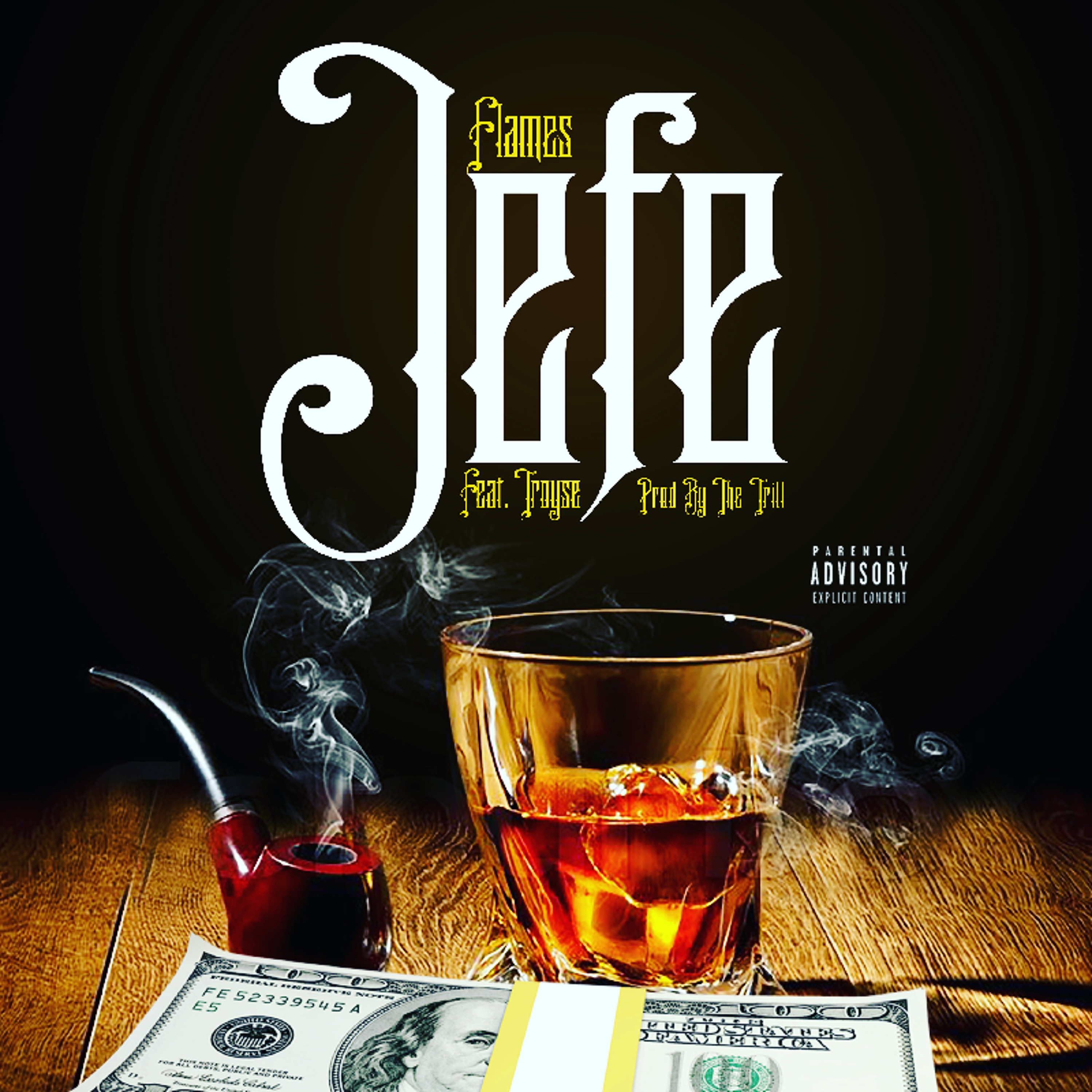 " Jefe"- Flames  Ft. Troyse episode artwork