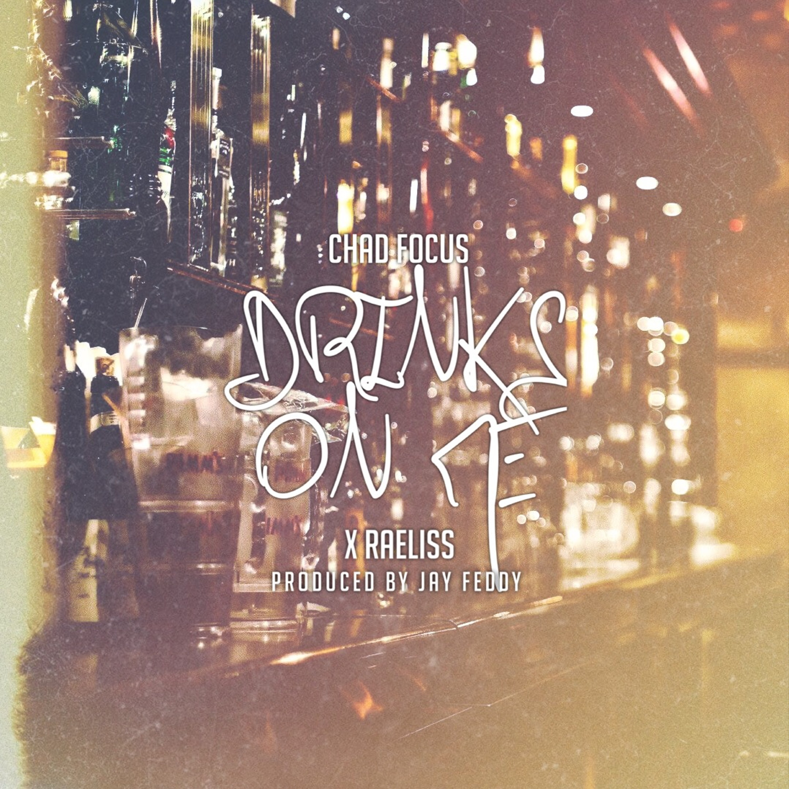 "Drinks On Me"- Chad Focus  Ft. Raeliss episode artwork