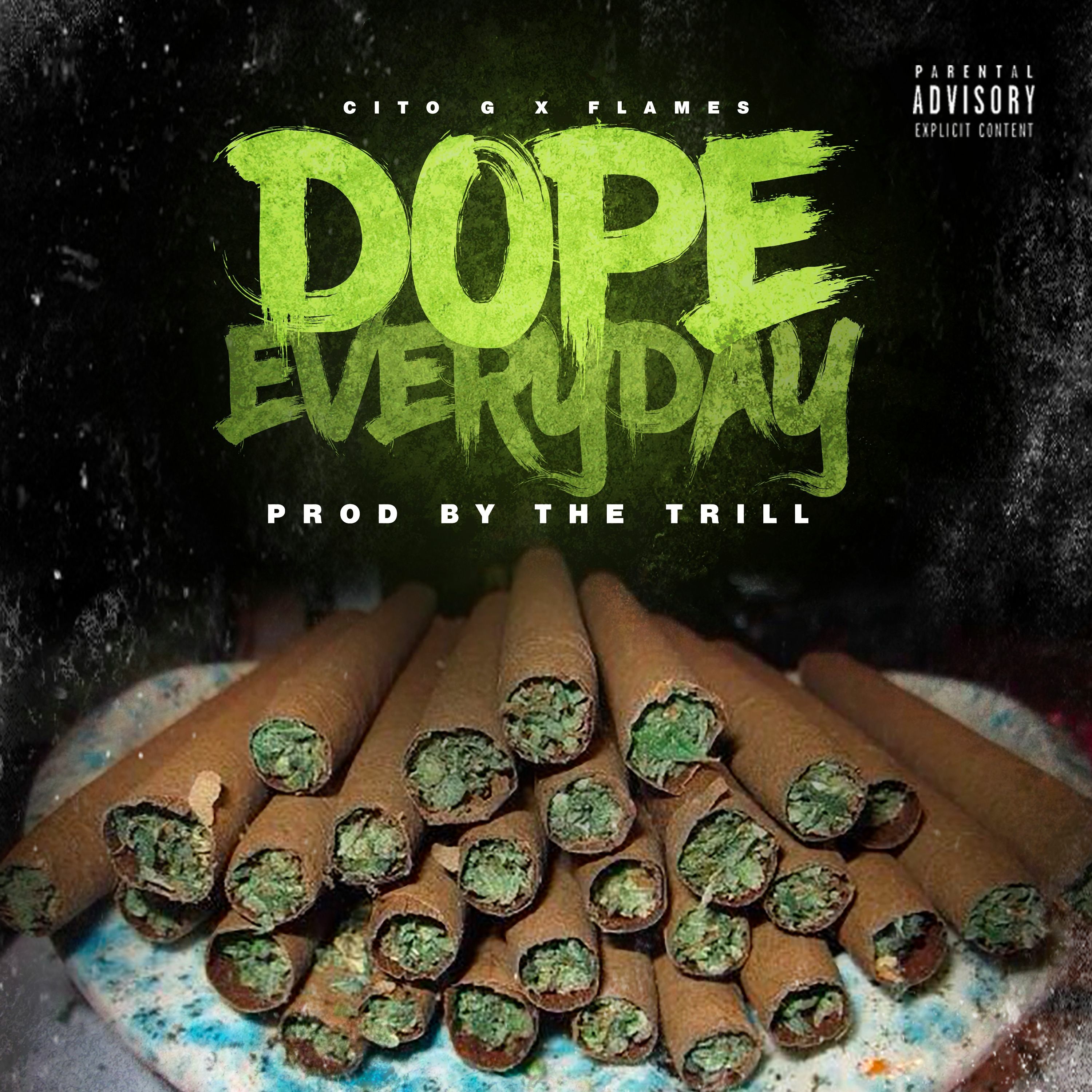 "Dope Everyday"- Cito G  Ft. Flames episode artwork