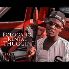 Thuggin - PoloGang Kentae