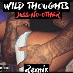 JussNoOther - Wild Thoughts (Remix)