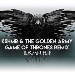 KSHMR & The Golden Army - Game Of Thrones (koala. Flip)