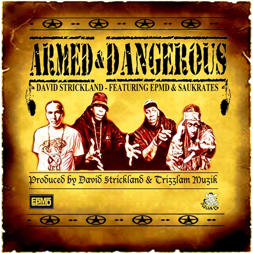 Armed & Dangerous - David Strickland Featuring EPMD & Saukrates