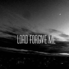 Lord Forgive Me Ft. Breana Marin