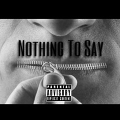 Nothing To Say ft LuiiG (Prod. BruhNLaws)