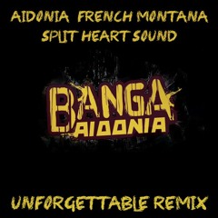 AIDONIA - BANGA (UNFORGETTABLE REMIX)