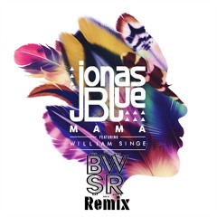 Mama (BWSR Remix)