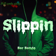 BarBando - Slippin