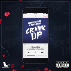 Crank Up - Lincoln3Dot ft Pops3Dot