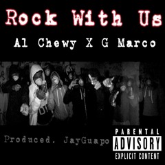 G Marco X Al Chewy - Rock With Us (Prod. JayGuapo)