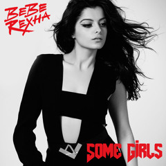 Bebe Rexha - Some Girls (Demo)
