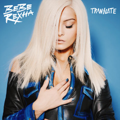 Bebe Rexha - Translate