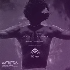 Joey BadA$$ - Christ Conscious #ProdByNative Remix