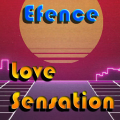 Efence - Love Sensation