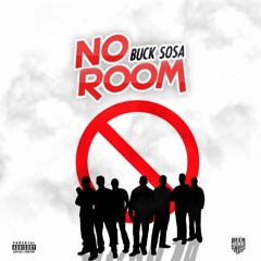 Buck Sosa- No Room