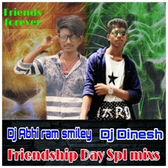 FRIEND_SHIP_DAY(SPCL MIXES)BY DJ DINESH&DJ ABHI RAM SMILEY)(2K17 ),.