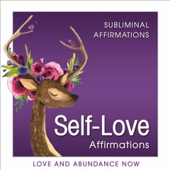 Subliminal Audio for Self Love Affirmations, Affirmations for Self Love