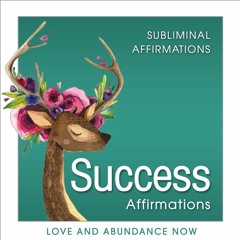Subliminal Audio to Attract Success, Positive Affirmations for Success & Manifest Success
