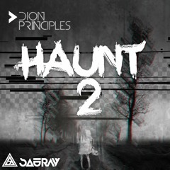 HAUNT 2 ft. Dion Principles