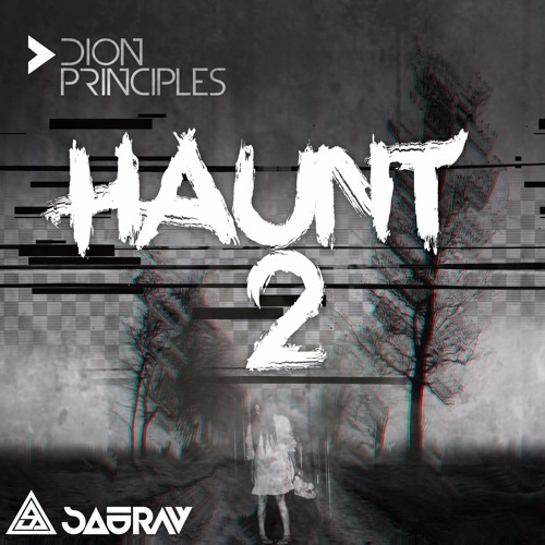 HAUNT 2 ft. Dion Principles