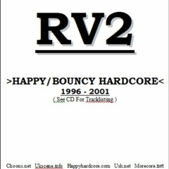DJ RV2 - Happy Bouncy Hardcore 1996 - 2001 - Happy Hardcore / UK Hardcore Mix