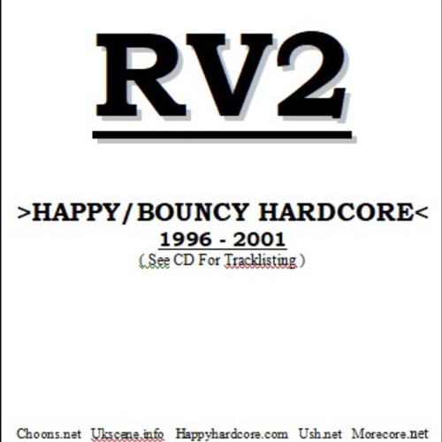 DJ RV2 - Happy Bouncy Hardcore 1996 - 2001 - Happy Hardcore / UK Hardcore Mix