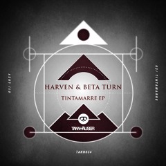 Harven & Beta Turn - Tintamarre - Tann034
