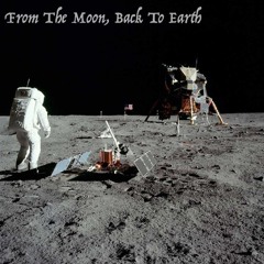 From The Moon, Back To Earth