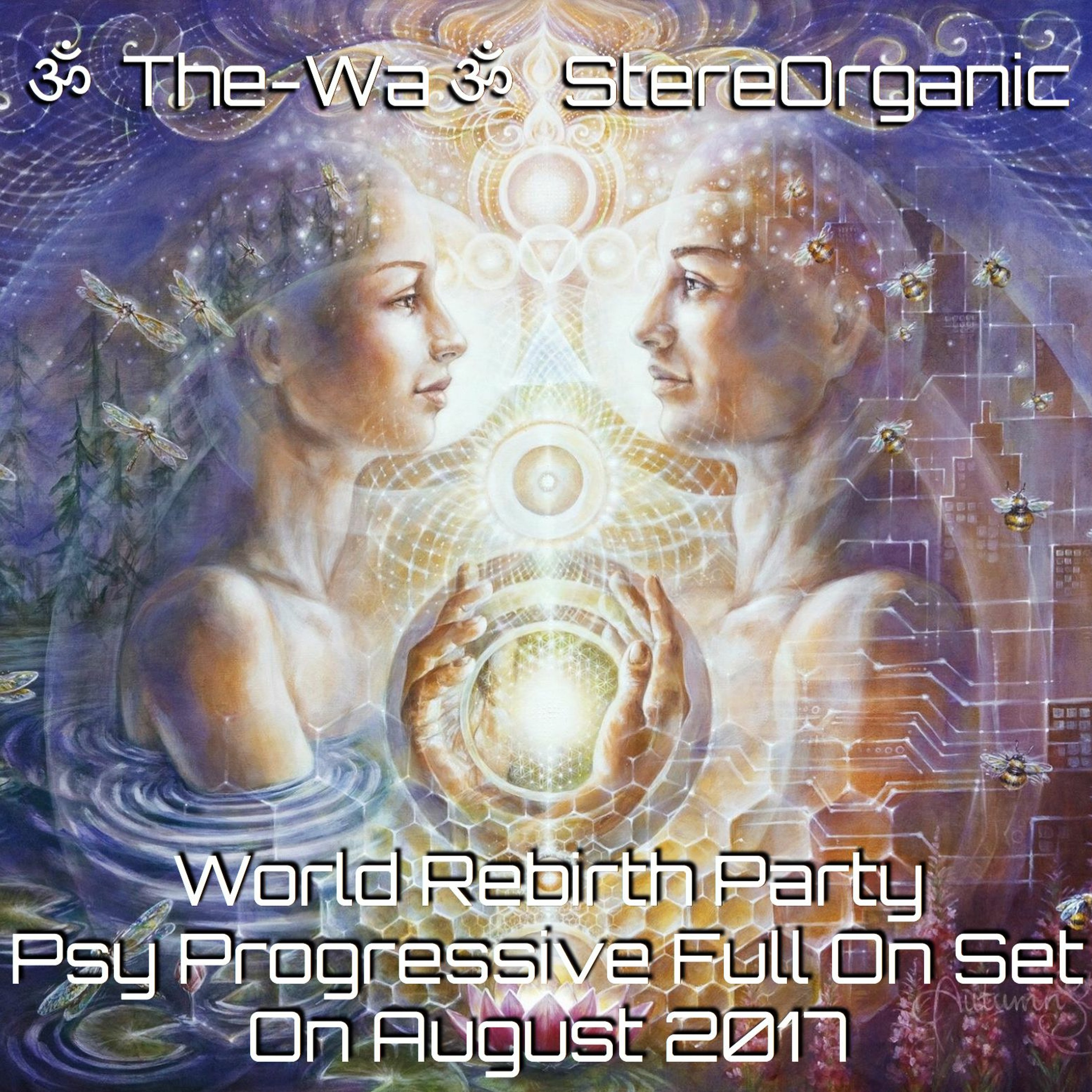 ૐ The-Wa ૐ StereOrganic - DJ Sets 2012 - 2017