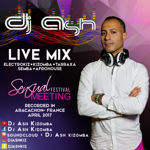Stream DJ ASH SENSUAL MEETING MIX (Live Recording in Arcachon , April