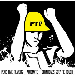 Peak Time Players - Automatic (Trimtone 2017 Edit)