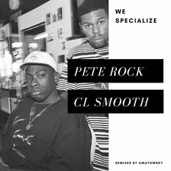 Pete Rock & Cl Smooth - We Specialize 'Remix