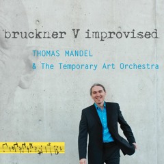 Bruckner V Improvised Hörprobe - Trailer