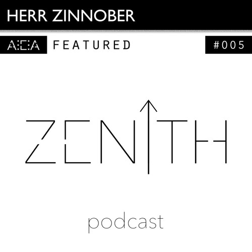 [005] Herr Zinnober | Zenith Podcast