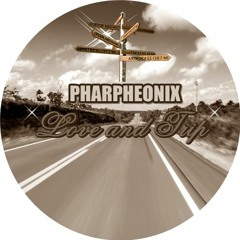 Love And Trip - Pharpheonix [Original Mix]