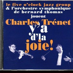 Y'a d'la joie - Five O'Clock joue Charles Trénet