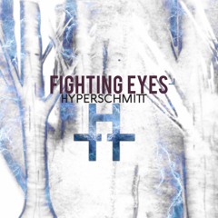 Hyperschmitt - Fighting Eyes