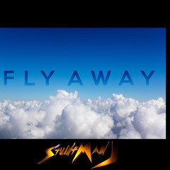 FLY AWAY - STUNTMAN J (iTunes) http://itunes.apple.com/album/id1269339639?ls=1&app=itunes