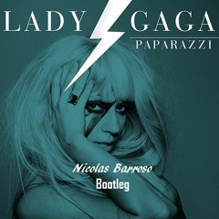 Lady Gaga - Paparazzi (Nicolas Barroso Bootleg)[FREE DOWNLOAD]