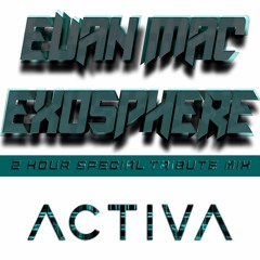 Euan Mac - Exosphere 69 (Activa Appreciation Mix)