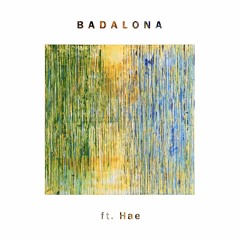 Badalona ft. Hae