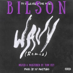 Bilson - TY Dolla $ign Wavey (Remix)