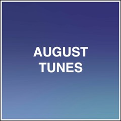 August Tunes