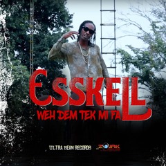 WEH DEM TEK MI FA - ESSKELL -  Produced By PAUL CHRISTIE For ULTRA BEAM RECORDS