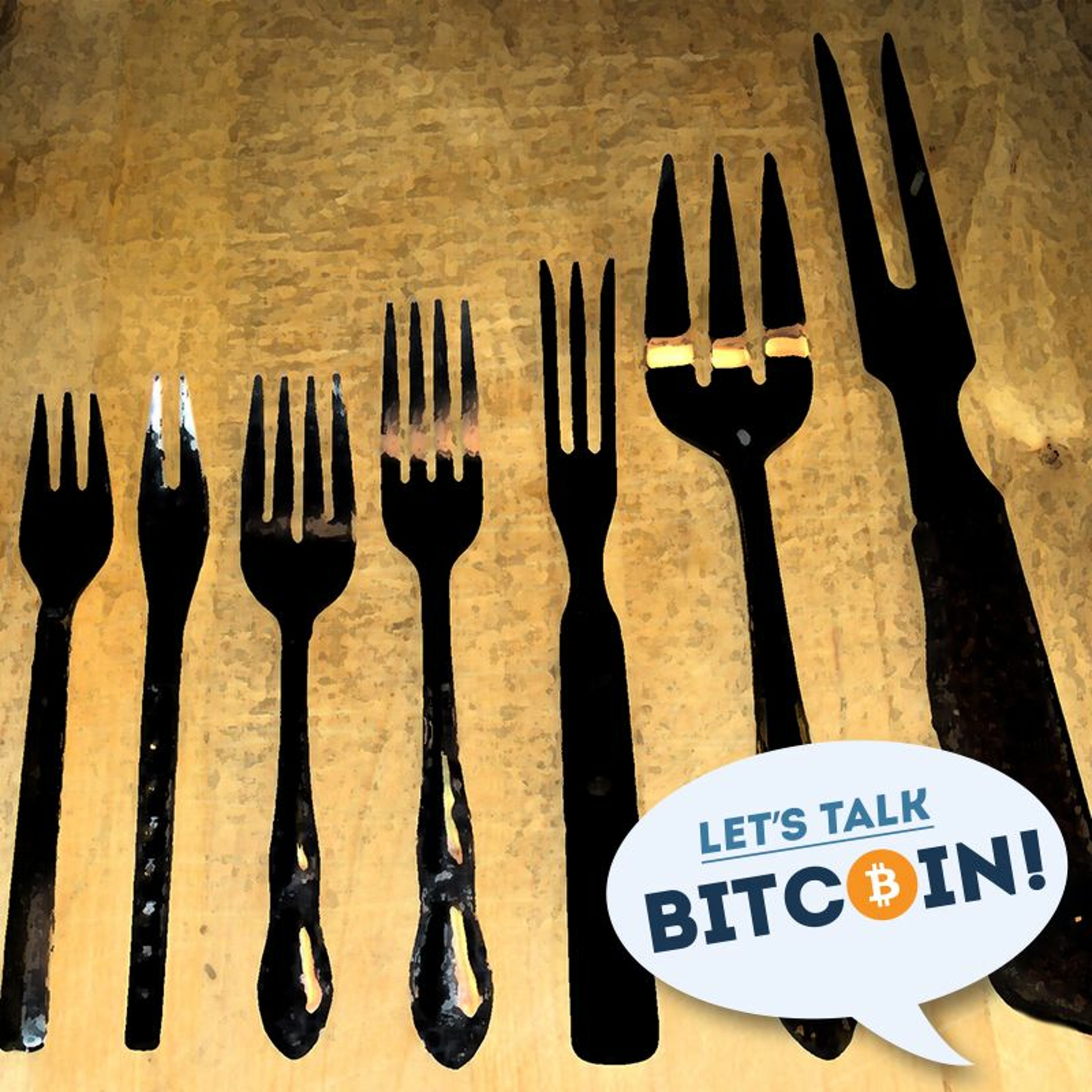Let's Talk Bitcoin! #340 - Assorted Forks