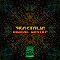 Fractalia - Digital Mantra FULL EP Mixed