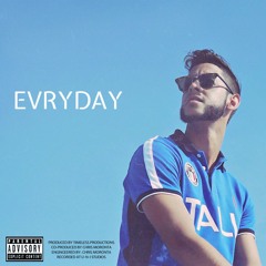 EVRYDAY (Prod. by TimelessProductions x Chris Moronta)